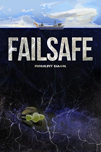 Read FAILSAFE: A Deep Sea Horror Novel, written by Robert Back Read FAILSAFE: A Deep Sea Horror Novel, written by Robert Back