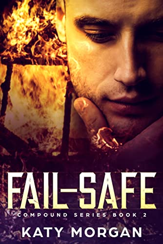 Read Fail-Safe (Compound Series Book 2), written by Katy Morgan Read Fail-Safe (Compound Series Book 2), written by Katy Morgan