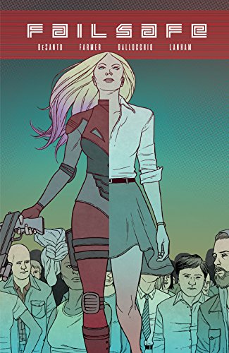 Read Failsafe Vol. 1, written by F.J. DeSanto; Todd Farmer Read Failsafe Vol. 1, written by F.J. DeSanto; Todd Farmer