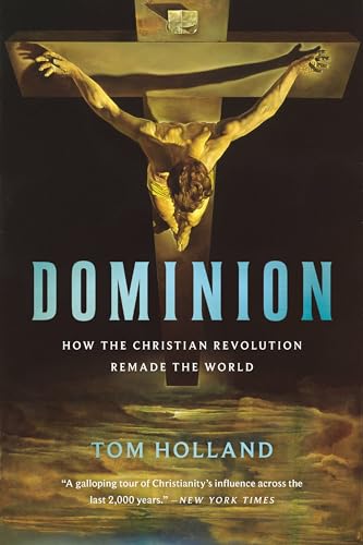 Read Dominion: How the Christian Revolution Remade the World, written by Tom Holland Read Dominion: How the Christian Revolution Remade the World, written by Tom Holland
