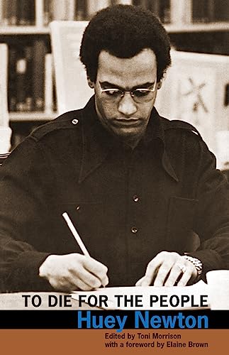 Read To Die for the People, written by Huey Newton Read To Die for the People, written by Huey Newton