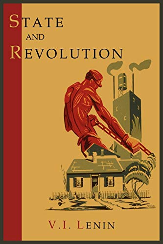 Read State and Revolution, written by Vladimir Ilich Lenin Read State and Revolution, written by Vladimir Ilich Lenin