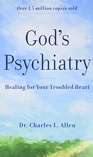 Read God's Psychiatry: Healing for Your Troubled Heart, written by Charles L. Allen Read God's Psychiatry: Healing for Your Troubled Heart, written by Charles L. Allen