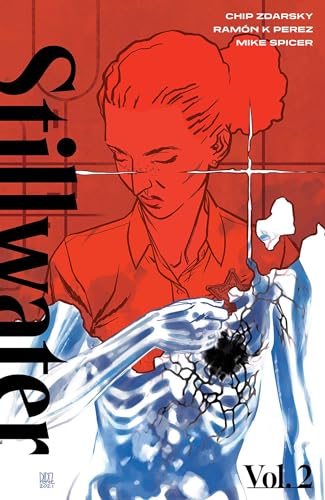 Read Stillwater by Zdarsky & Perez Volume 2 (Stillwater, 2), written by Chip Zdarsky Read Stillwater by Zdarsky & Perez Volume 2 (Stillwater, 2), written by Chip Zdarsky
