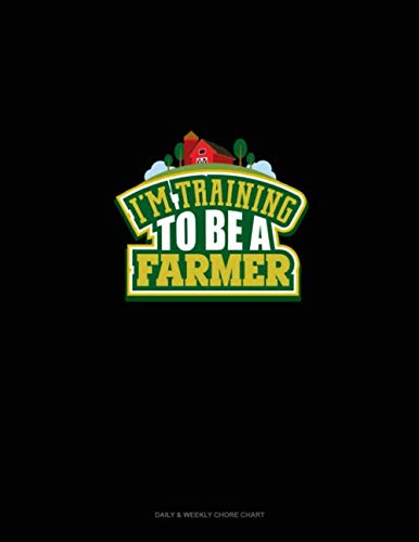 Read I'm Training To Be A Farmer: Daily & Weekly Chore Chart, written by Greenyx Publishing Read I'm Training To Be A Farmer: Daily & Weekly Chore Chart, written by Greenyx Publishing