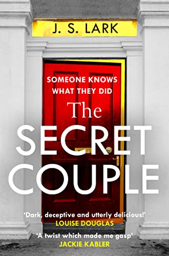 Read The Secret Couple: A new absolutely gripping psychological thriller with a jaw-dropping twist, written by J. S. Lark Read The Secret Couple: A new absolutely gripping psychological thriller with a jaw-dropping twist, written by J. S. Lark