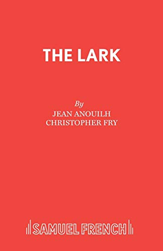 Read The Lark, written by Jean Anouilh Read The Lark, written by Jean Anouilh