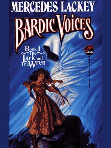Read The Lark and the Wren (Bardic Voices Book 1), written by Mercedes Lackey Read The Lark and the Wren (Bardic Voices Book 1), written by Mercedes Lackey