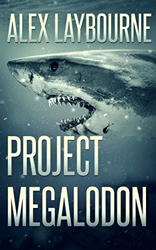 Read Project Megalodon, written by Alex Laybourne Read Project Megalodon, written by Alex Laybourne