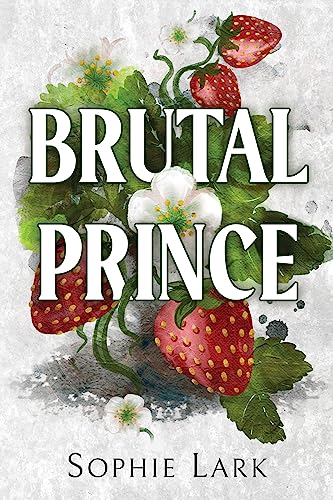 Read Brutal Prince: An Enemies To Lovers Mafia Romance (Brutal Birthright Book 1), written by Sophie Lark Read Brutal Prince: An Enemies To Lovers Mafia Romance (Brutal Birthright Book 1), written by Sophie Lark