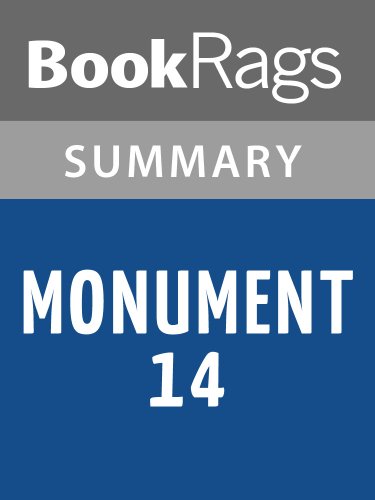Read Summary & Study Guide Monument 14 by Emmy Laybourne, written by BookRags Read Summary & Study Guide Monument 14 by Emmy Laybourne, written by BookRags