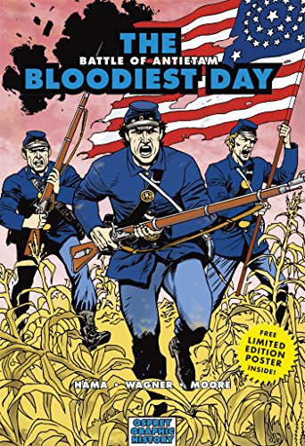 Read The Bloodiest Day: Battle of Antietam (Graphic History), written by Larry Hama Read The Bloodiest Day: Battle of Antietam (Graphic History), written by Larry Hama