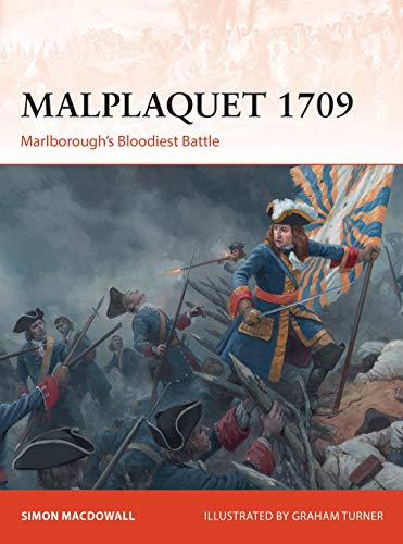 Read Malplaquet 1709: Marlborough's Bloodiest Battle (Campaign, 355), written by Simon MacDowall