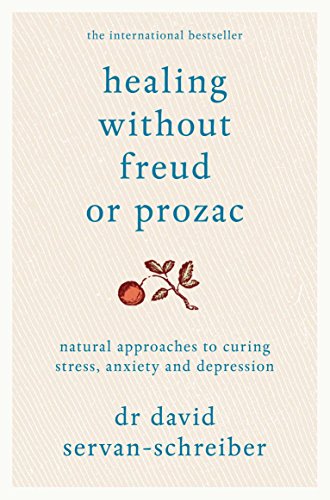 Read Healing Without Freud or Prozac: Natural Approaches to Curing Stress, Anxiety and Depression, written by David Servan-Schreiber Read Healing Without Freud or Prozac: Natural Approaches to Curing Stress, Anxiety and Depression, written by David Servan-Schreiber