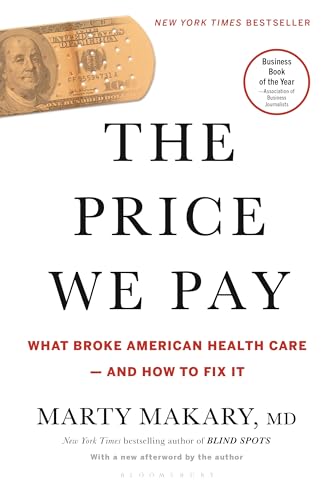 Read The Price We Pay: What Broke American Health Care--and How to Fix It, written by Marty Makary M.D. Read The Price We Pay: What Broke American Health Care--and How to Fix It, written by Marty Makary M.D.