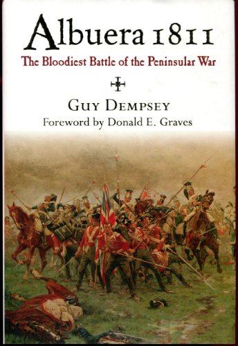 Read Albuera 1811: The Bloodiest Battle of the Peninsular War, written by Guy Dempsey Read Albuera 1811: The Bloodiest Battle of the Peninsular War, written by Guy Dempsey