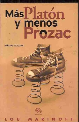 Read Mas Platon y menos prozac, written by Lou Marinoff Read Mas Platon y menos prozac, written by Lou Marinoff