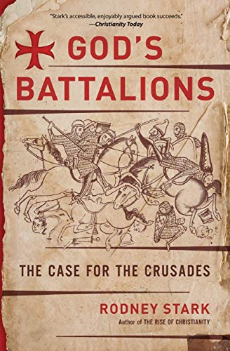 Read God's Battalions: The Case for the Crusades, written by Rodney Stark