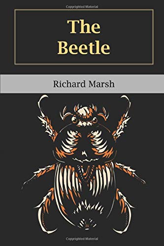 Read The Beetle, written by Richard Marsh