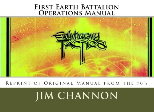 Read First Earth Battalion Operations Manual: Reprint of Original Manual from the 70's, written by Jim Channon
