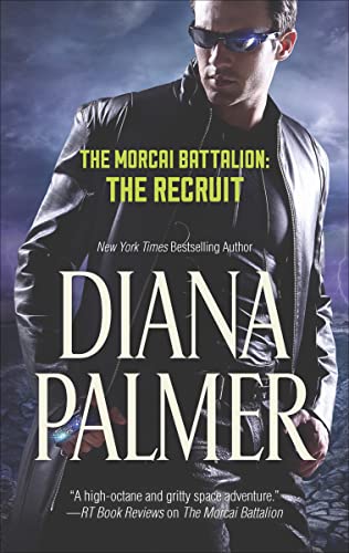 Read The Morcai Battalion: The Recruit, written by Diana Palmer Read The Morcai Battalion: The Recruit, written by Diana Palmer