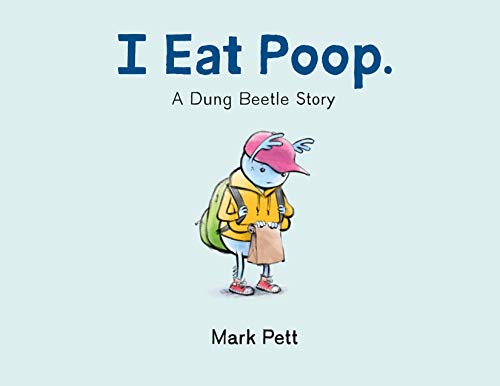 Read I Eat Poop.: A Dung Beetle Story, written by Mark Pett Read I Eat Poop.: A Dung Beetle Story, written by Mark Pett
