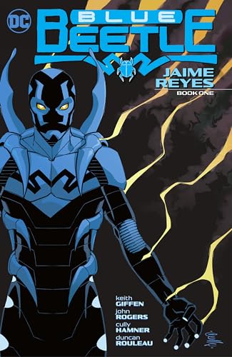Read Blue Beetle Jaime Reyes 1, written by Keith Giffen; John Rogers Read Blue Beetle Jaime Reyes 1, written by Keith Giffen; John Rogers