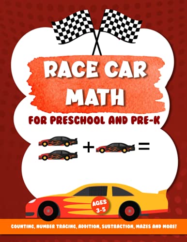 Read Race Car Math for Preschool and Pre-K: Counting, number tracing, addition, subtraction, mazes and more! Ages 3-5, written by Rhino Beetle Press Read Race Car Math for Preschool and Pre-K: Counting, number tracing, addition, subtraction, mazes and more! Ages 3-5, written by Rhino Beetle Press