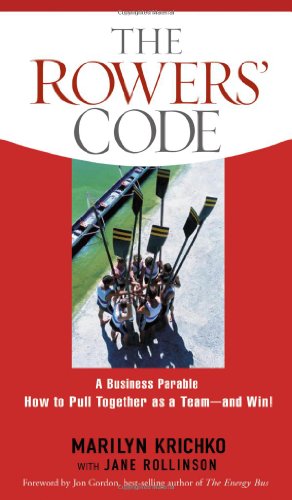 Read The Rowers' Code: A Business Parable of How to Pull Together as a Team - and Win!, written by Marilyn Krichko Read The Rowers' Code: A Business Parable of How to Pull Together as a Team - and Win!, written by Marilyn Krichko