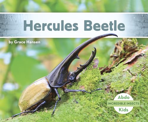 Read Hercules Beetle (Incredible Insects), written by Grace Hansen Read Hercules Beetle (Incredible Insects), written by Grace Hansen