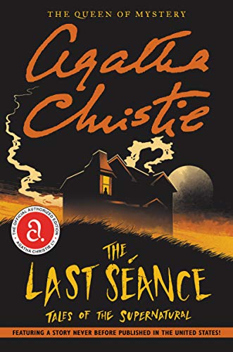 Read The Last Seance: Tales of the Supernatural: An Intriguing Short Story Collection with a Magical Realism Flair, Get Lost in the Otherworldly Tales, written by Agatha Christie Read The Last Seance: Tales of the Supernatural: An Intriguing Short Story Collection with a Magical Realism Flair, Get Lost in the Otherworldly Tales, written by Agatha Christie