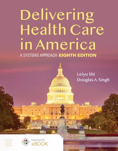 Read Delivering Health Care in America: A Systems Approach, written by Leiyu Shi; Douglas A. Singh Read Delivering Health Care in America: A Systems Approach, written by Leiyu Shi; Douglas A. Singh