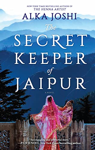 Read The Secret Keeper of Jaipur: A novel from the bestselling author of The Henna Artist (The Jaipur Trilogy Book 2), written by Alka Joshi
