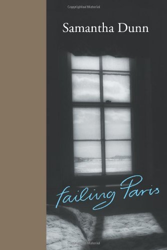 Read Failing Paris, written by Samantha Dunn Read Failing Paris, written by Samantha Dunn