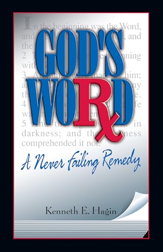 Read God's Word: A Never-Failing Remedy, written by Kenneth E Hagin Read God's Word: A Never-Failing Remedy, written by Kenneth E Hagin