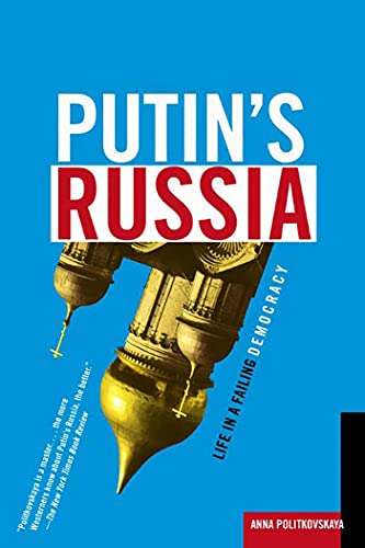 Read Putin's Russia: Life in a Failing Democracy, written by Anna Politkovskaya Read Putin's Russia: Life in a Failing Democracy, written by Anna Politkovskaya