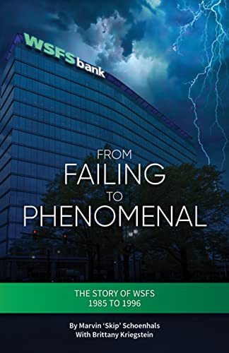 Read From Failing to Phenomenal: The Story of WSFS 1985 to 1996, written by Marvin 'Skip' Schoenhals; Brittany Kriegstein Read From Failing to Phenomenal: The Story of WSFS 1985 to 1996, written by Marvin 'Skip' Schoenhals; Brittany Kriegstein