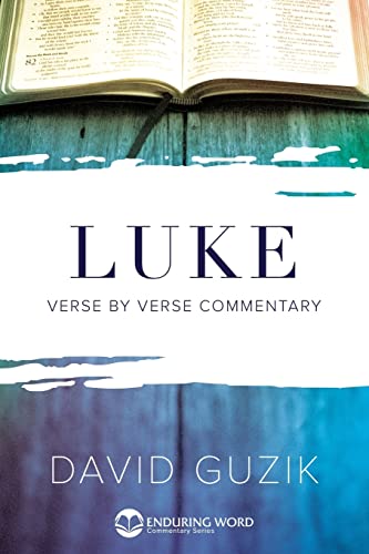 Read Luke, written by David Guzik Read Luke, written by David Guzik