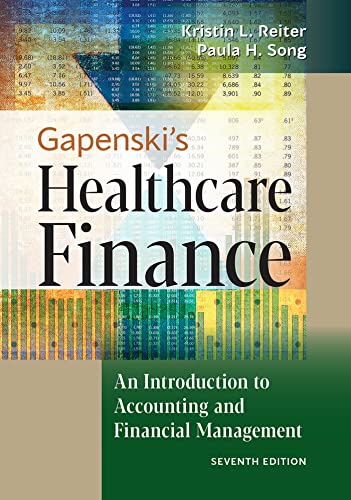 Read Gapenski's Healthcare Finance: An Introduction to Accounting and Financial Management, Seventh Edition, written by Kristin L. Reiter PhD; Paula H. Song PhD Read Gapenski's Healthcare Finance: An Introduction to Accounting and Financial Management, Seventh Edition, written by Kristin L. Reiter PhD; Paula H. Song PhD