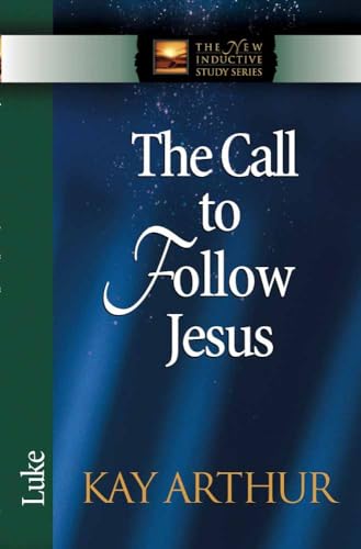 Read The Call to Follow Jesus: Luke (The New Inductive Study Series), written by Kay Arthur Read The Call to Follow Jesus: Luke (The New Inductive Study Series), written by Kay Arthur