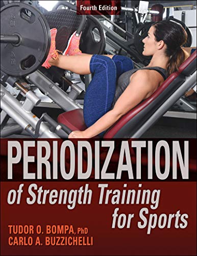 Read Periodization of Strength Training for Sports, written by Tudor O. Bompa; Carlo Buzzichelli