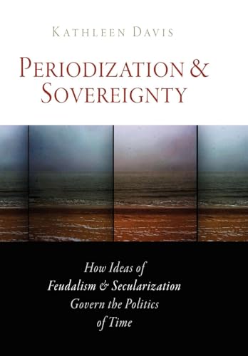 Read Periodization and Sovereignty: How Ideas of Feudalism and Secularization Govern the Politics of Time (The Middle Ages Series), written by Kathleen Davis Read Periodization and Sovereignty: How Ideas of Feudalism and Secularization Govern the Politics of Time (The Middle Ages Series), written by Kathleen Davis