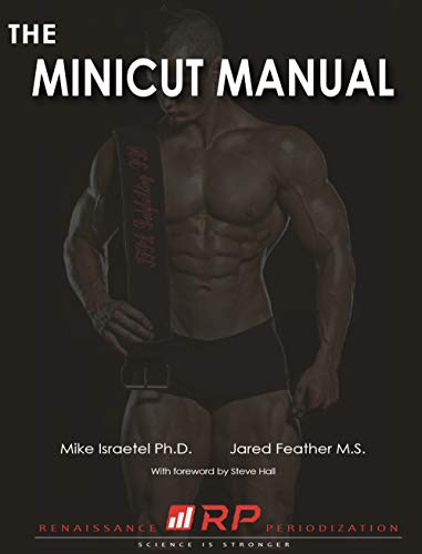 Read The Minicut Manual (Renaissance Periodization Book 9), written by Dr. Mike Israetel; Jared Feather Read The Minicut Manual (Renaissance Periodization Book 9), written by Dr. Mike Israetel; Jared Feather