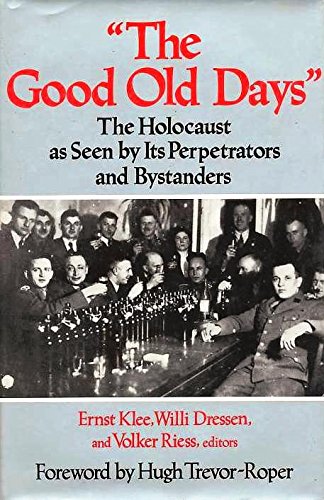 Read "The Good Old Days", written by Willi Dressen; Volker Riess Read "The Good Old Days", written by Willi Dressen; Volker Riess