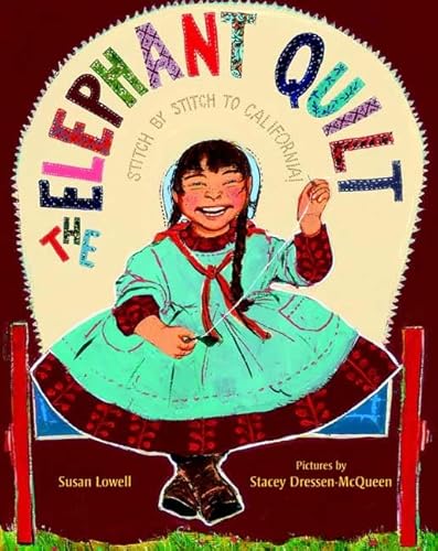 Read The Elephant Quilt: Stitch by Stitch to California!, written by Susan Lowell Read The Elephant Quilt: Stitch by Stitch to California!, written by Susan Lowell