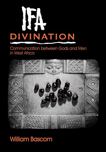 Read Ifa Divination: Communication between Gods and Men in West Africa (Midland Book), written by William W. Bascom Read Ifa Divination: Communication between Gods and Men in West Africa (Midland Book), written by William W. Bascom