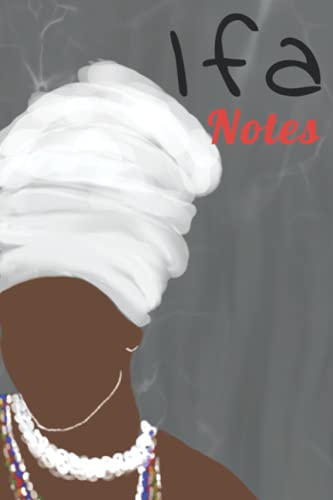 Read Ifa notes: Journal for documenting the Ifa journey and connecting to the Orishas, written by Zandra S. Solomon Read Ifa notes: Journal for documenting the Ifa journey and connecting to the Orishas, written by Zandra S. Solomon