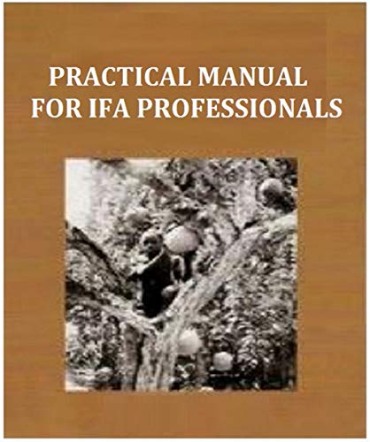 Read PRACTICAL MANUAL FOR IFA PROFESSIONALS, written by Chief FAMA Read PRACTICAL MANUAL FOR IFA PROFESSIONALS, written by Chief FAMA