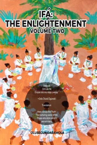 Read IFA: THE ENLIGHTENMENT (VOLUME TWO): LOOK WITHIN, written by OLUSEGUN DARAMOLA Read IFA: THE ENLIGHTENMENT (VOLUME TWO): LOOK WITHIN, written by OLUSEGUN DARAMOLA