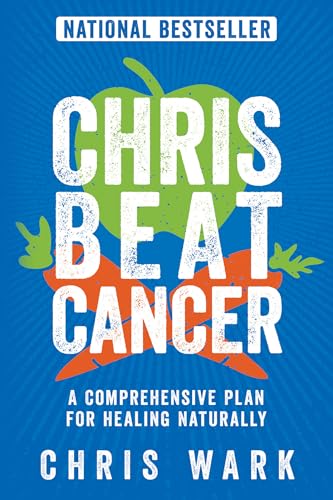 Read Chris Beat Cancer: A Comprehensive Plan for Healing Naturally, written by Chris Wark Read Chris Beat Cancer: A Comprehensive Plan for Healing Naturally, written by Chris Wark